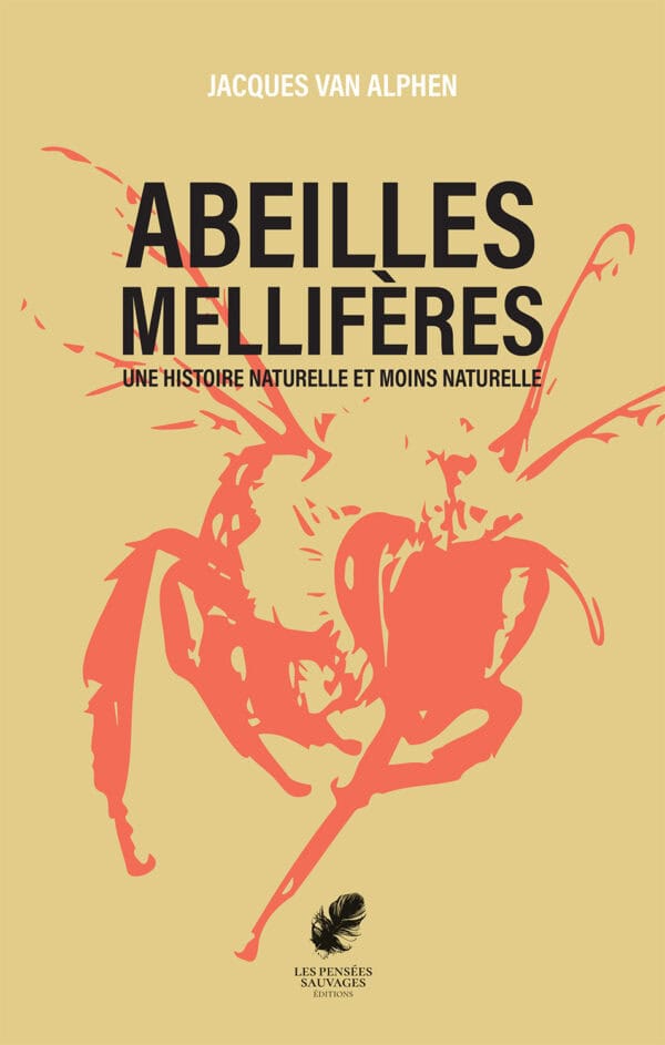 Abeilles mellifères, une histoire plus et moins naturelle - Couverture Face